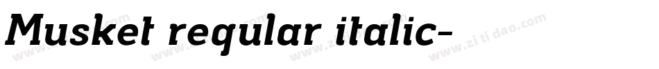 Musket regular italic字体转换